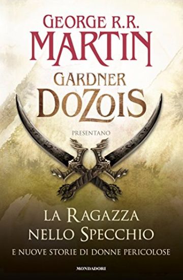 La ragazza nello specchio: E nuove storie di donne pericolose