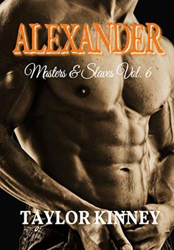 Alexander: Masters & Slaves Vol. 6