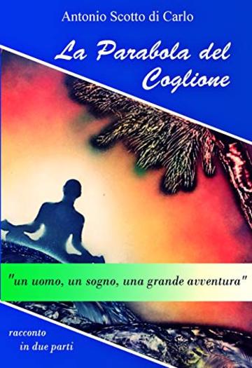 La Parabola del Coglione: Racconto in due parti