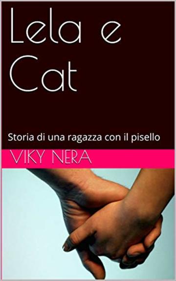 Lela e Cat: Storia di una ragazza con il pisello