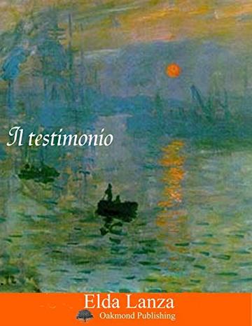 Il testimonio: Racconto d'amore e morte (Racconti Oakmond Vol. 40)