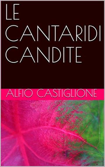 LE CANTARIDI CANDITE