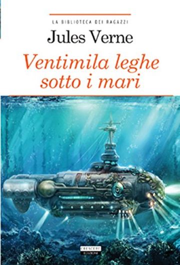 Ventimila leghe sotto i mari (La biblioteca dei ragazzi)