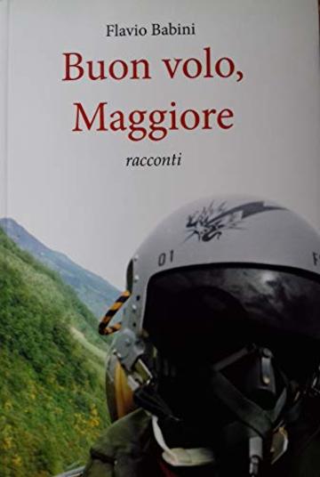 Buon volo, Maggiore