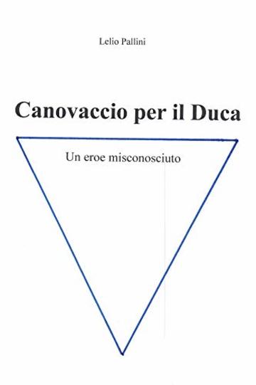 Canovaccio per il Duca: Un eroe misconosciuto