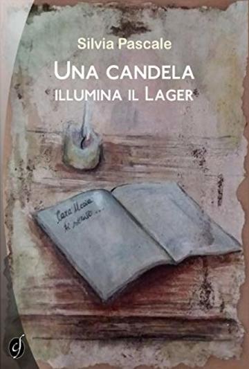 Una candela illumina il Lager (Le nostre guerre)