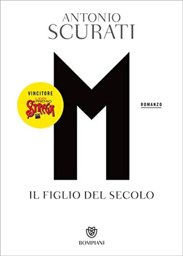 M. Il figlio del secolo (Il romanzo di Mussolini Vol. 1)