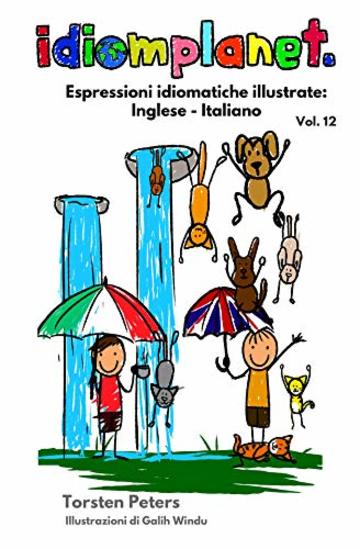 idiomplanet - Espressioni idiomatiche illustrate: Inglese - Italiano