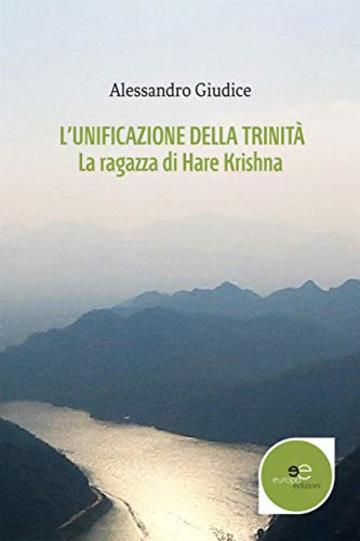 L’unificazione della Trinità. La ragazza di Hare Krishna