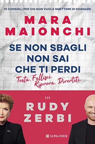 Se non sbagli non sai che ti perdi: 13 consigli per chi non vuole smettere di sognare