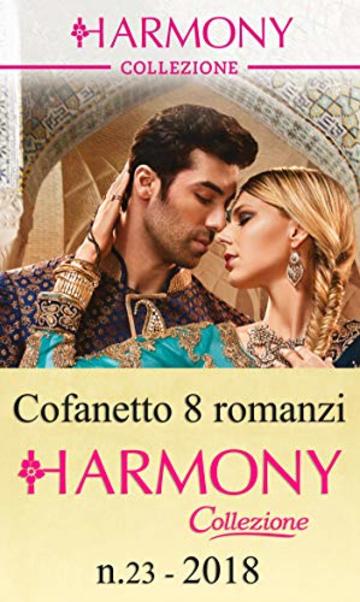 Cofanetto 8 romanzi Harmony Collezione - 23: La sposa del sultano | Una proposta stuzzicante | Prigioniera di un segreto | La strada del successo | Il ... di un matrimonio | Il trono che gli spetta