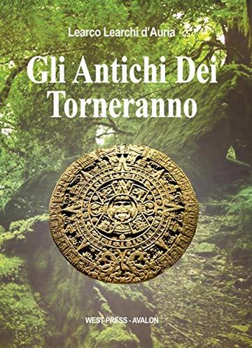 Gli Antichi Dei Torneranno