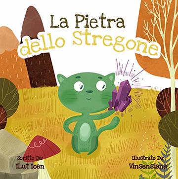 La pietra dello stregone. Ediz. ilustrata: Libri bambini 6 anni.