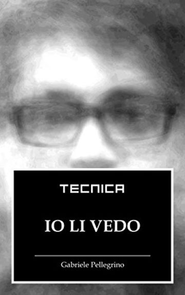 Io li vedo