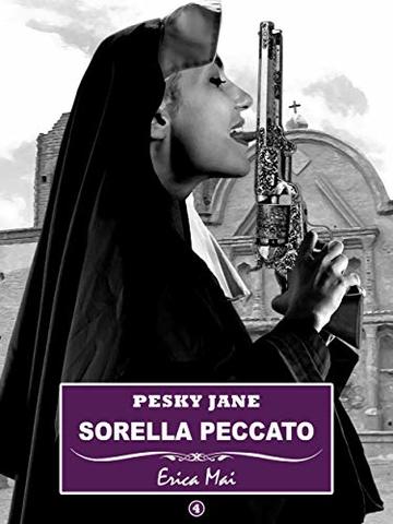 Pesky Jane Sorella peccato: Vol. 4