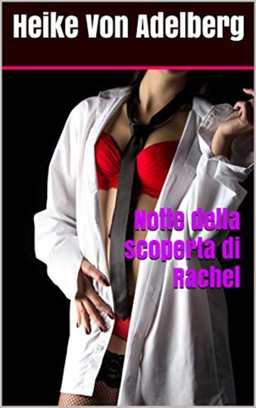 Notte della scoperta di Rachel