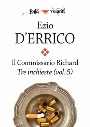 Il commissario Richard. Tre inchieste vol. 5 (Fogli volanti)