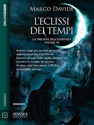 L'eclissi dei tempi: Trilogia dell'estraneo 3 (Odissea Digital Fantasy)