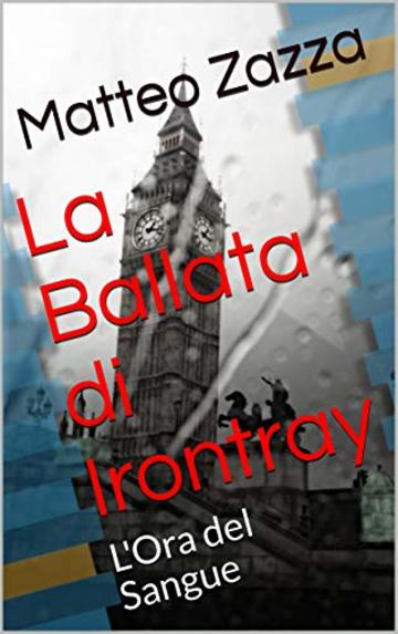 La Ballata di Irontray: L'Ora del Sangue