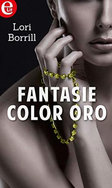 Fantasie color oro (eLit) (Million dollar secret Vol. 2)