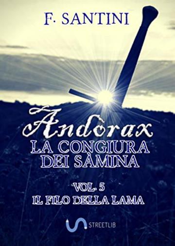 Andòrax, La congiura dei sàmina VOL. 5: IL FILO DELLA LAMA