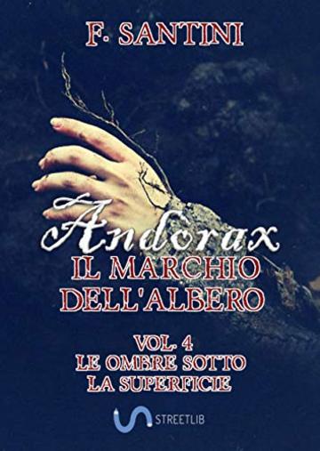 Andòrax, il marchio dell'albero Vol. 4: Le ombre sotto la superficie