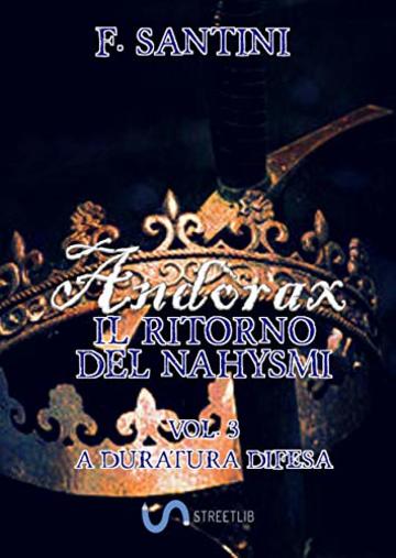 Andòrax, Il ritorno del nahysmi Vol. 3: A duratura difesa