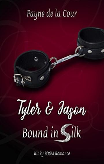 Tyler & Jason (Bound in Silk Vol. 1)