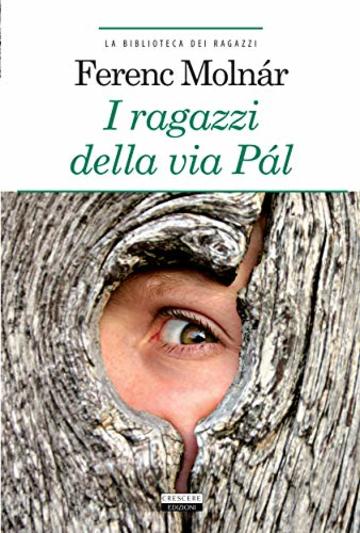 I ragazzi della via Pàl: Ediz. integrale (La biblioteca dei ragazzi)