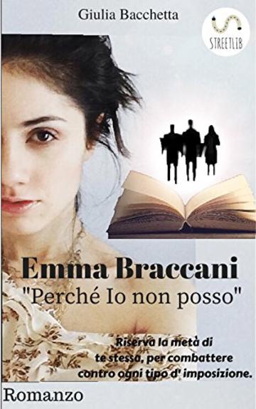 Emma Braccani "Perché io non posso"