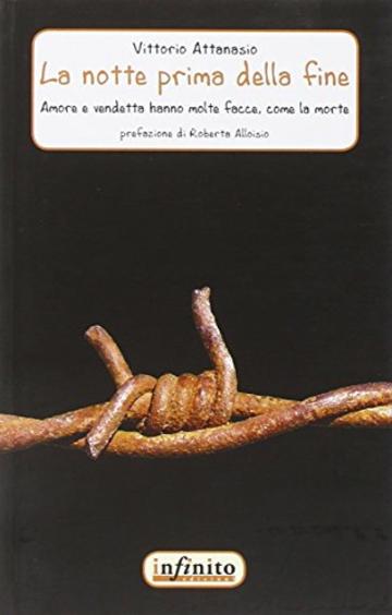La notte prima della fine. Amore e vendetta hanno molte facce, come la morte