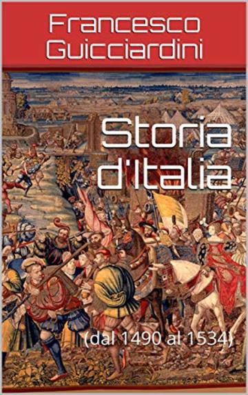 Storia d'Italia: (dal 1490 al 1534)