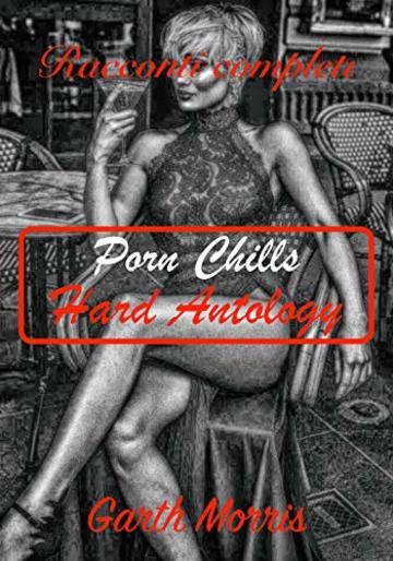 Porn Chills: Hard Antology