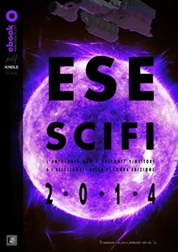 ESESCIFI 2014: L'ANTOLOGIA DEL PREMIO (PREMIO ESESCIFI)