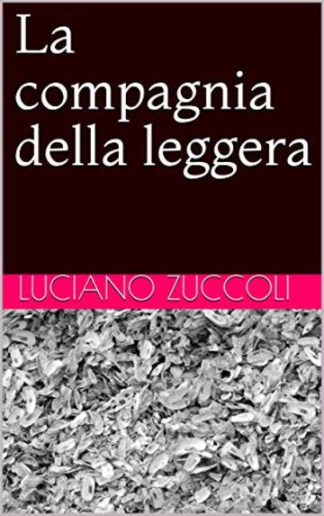 La compagnia della leggera