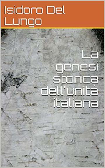 La genesi storica dell'unità italiana