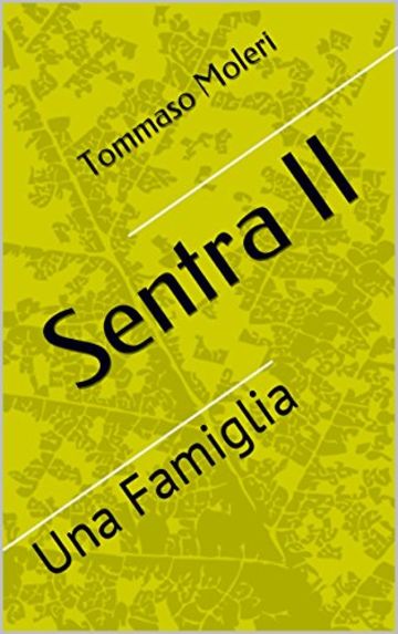 Sentra II: Una Famiglia