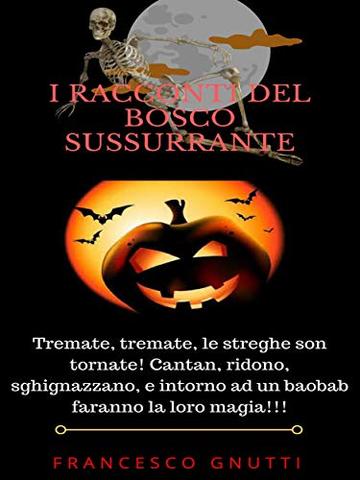 La foresta sussurrante: Speciale Hallowen