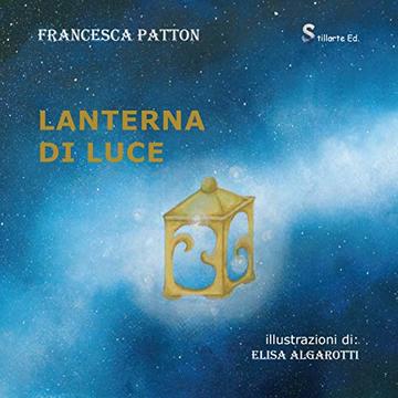 Lanterna di luce (Stillarte Fiction Vol. 1)