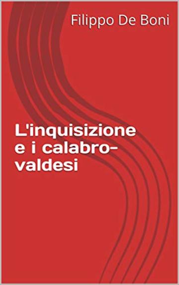 L'inquisizione e i calabro-valdesi