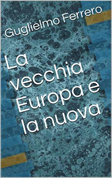 La vecchia Europa e la nuova