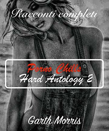 Porn Chills: Hard Antology 2