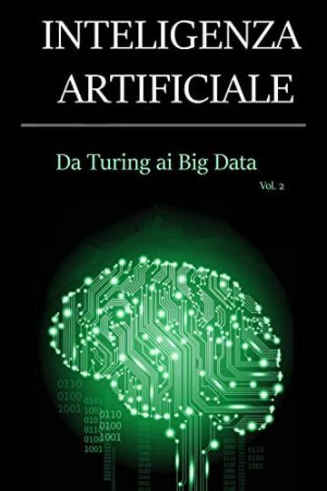 INTELLIGENZA ARTIFICIALE - Da Turing ai Big Data