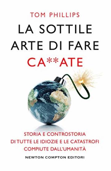 La sottile arte di fare ca**ate