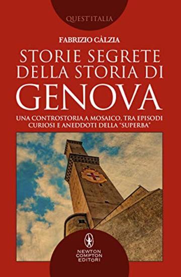 Storie segrete della storia di Genova