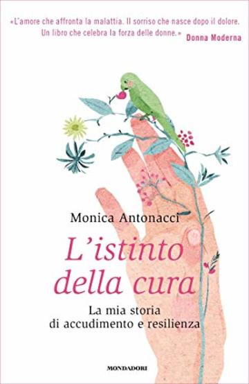 L'istinto della cura: La mia storia di accudimento e resilienza