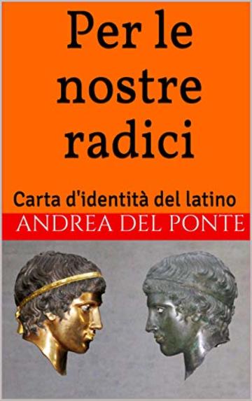 Per le nostre radici: Carta d'identità del latino