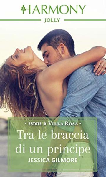 Tra le braccia di un principe (Estate a Villa Rosa Vol. 4)