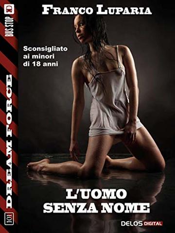 L'uomo senza nome (Dream Force)