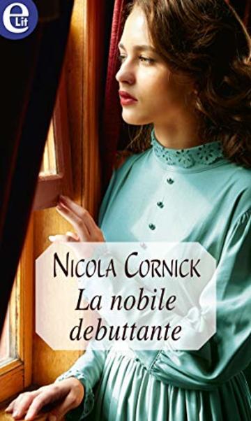 La nobile debuttante (eLit) (Trevithick Feud Vol. 2)